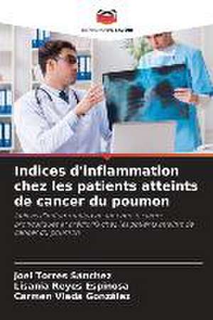 Indices d'inflammation chez les patients atteints de cancer du poumon de Joel Torres Sánchez