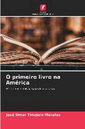 O primeiro livro na América de José Omar Tinajero Morales