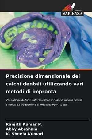 Precisione dimensionale dei calchi dentali utilizzando vari metodi di impronta de Ranjith Kumar P.