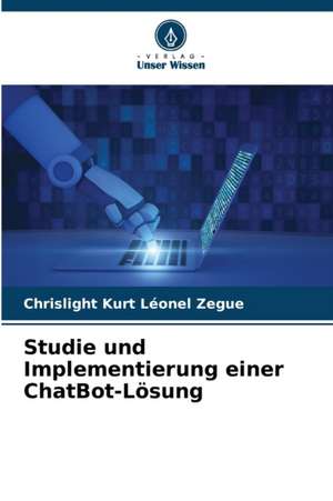 Studie und Implementierung einer ChatBot-Lösung de Chrislight Kurt Léonel Zegue