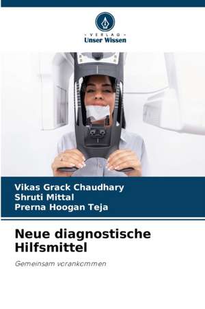 Neue diagnostische Hilfsmittel de Vikas Grack Chaudhary