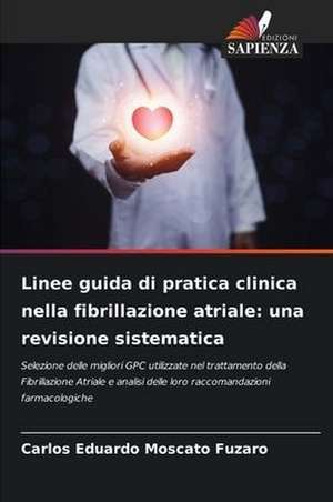 Linee guida di pratica clinica nella fibrillazione atriale: una revisione sistematica de Carlos Eduardo Moscato Fuzaro