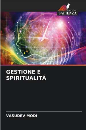 GESTIONE E SPIRITUALITÀ de Vasudev Modi