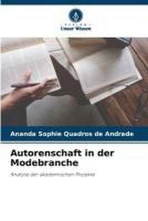 Autorenschaft in der Modebranche de Ananda Sophie Quadros de Andrade