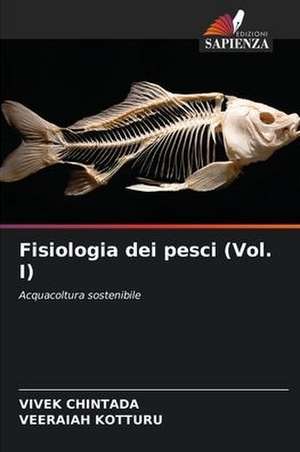 Fisiologia dei pesci (Vol. I) de Vivek Chintada