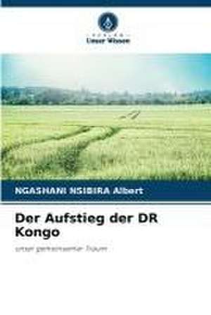 Der Aufstieg der DR Kongo de Ngashani Nsibira Albert