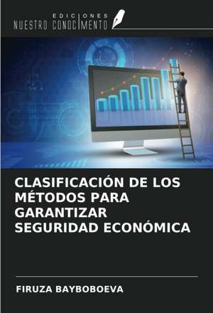 CLASIFICACIÓN DE LOS MÉTODOS PARA GARANTIZAR SEGURIDAD ECONÓMICA de Firuza Bayboboeva