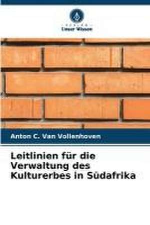 Leitlinien für die Verwaltung des Kulturerbes in Südafrika de Anton C. van Vollenhoven