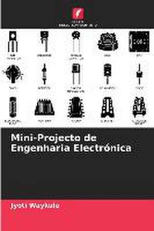 Mini-Projecto de Engenharia Electrónica de Jyoti Waykule