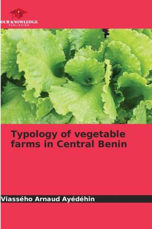 Typology of vegetable farms in Central Benin de Viassého Arnaud Ayédéhin