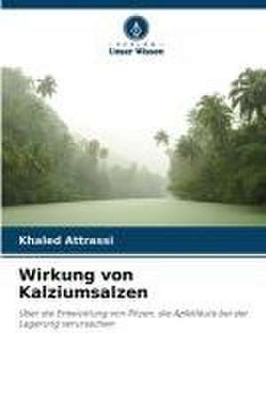 Wirkung von Kalziumsalzen de Khaled Attrassi