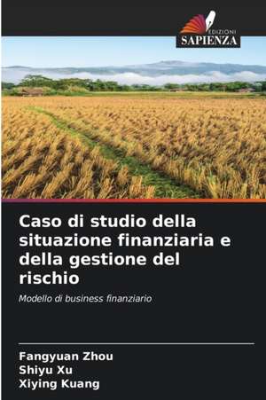 Caso di studio della situazione finanziaria e della gestione del rischio de Fangyuan Zhou