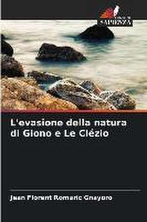 L'evasione della natura di Giono e Le Clézio de Jean Florent Romaric Gnayoro