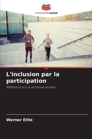 L'inclusion par la participation de Werner Eitle