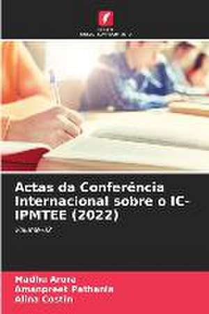 Actas da Conferência Internacional sobre o IC-IPMTEE (2022) de Madhu Arora