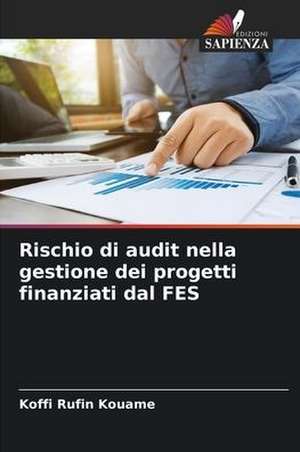 Rischio di audit nella gestione dei progetti finanziati dal FES de Koffi Rufin Kouame