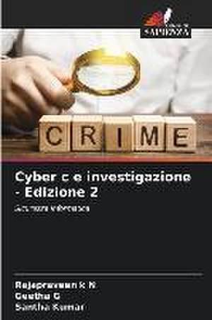 Cyber c e investigazione - Edizione 2 de Rajapraveen K N