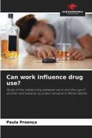 Can work influence drug use? de Paula Proença