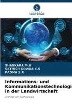 Informations- und Kommunikationstechnologie in der Landwirtschaft de Shankara M. H