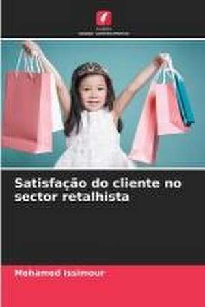 Satisfação do cliente no sector retalhista de Mohamed Issimour