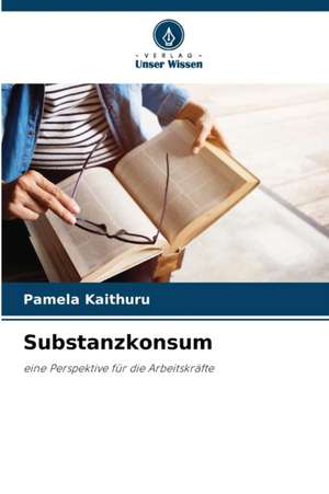 Substanzkonsum de Pamela Kaithuru