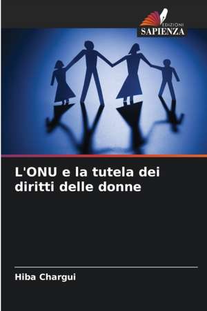 L'ONU e la tutela dei diritti delle donne de Hiba Chargui