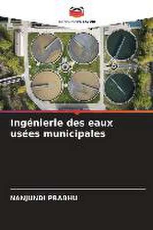 Ingénierie des eaux usées municipales de Nanjundi Prabhu