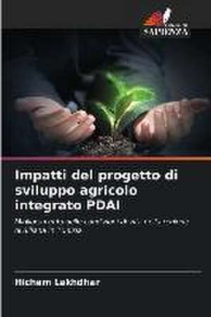 Impatti del progetto di sviluppo agricolo integrato PDAI de Hichem Lakhdhar