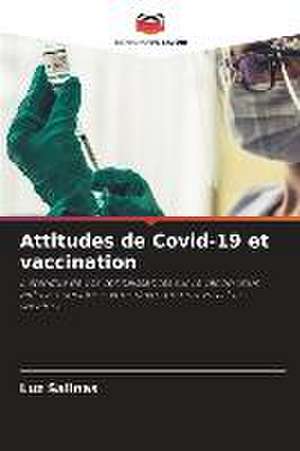 Attitudes de Covid-19 et vaccination de Luz Salinas