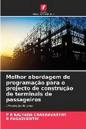 Melhor abordagem de programação para o projecto de construção de terminais de passageiros de P R Kalyana Chakravarthy