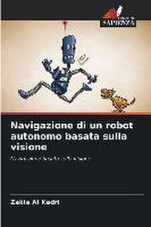 Navigazione di un robot autonomo basata sulla visione de Zakia Al Kadri