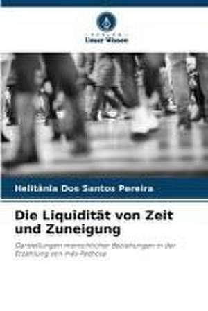 Die Liquidität von Zeit und Zuneigung de Helitânia Dos Santos Pereira