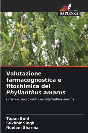 Valutazione farmacognostica e fitochimica del Phyllanthus amarus de Tapan Behl