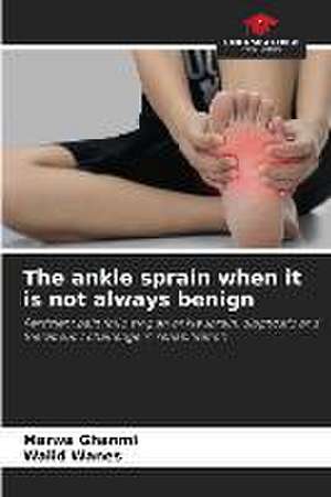 The ankle sprain when it is not always benign de Marwa Ghanmi