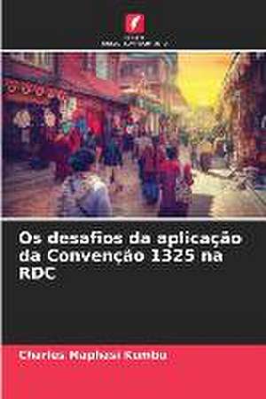 Os desafios da aplicação da Convenção 1325 na RDC de Charles Maphasi Kumbu