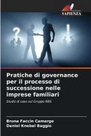 Pratiche di governance per il processo di successione nelle imprese familiari de Bruna Faccin Camargo