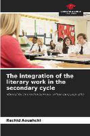 The integration of the literary work in the secondary cycle de Rachid Aouahchi