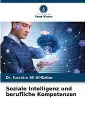 Soziale Intelligenz und berufliche Kompetenzen de Ibrahim Ali Al-Baher