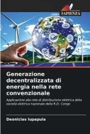 Generazione decentralizzata di energia nella rete convenzionale de Deoniclas Lupapula