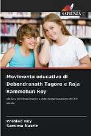 Movimento educativo di Debendranath Tagore e Raja Rammohun Roy de Prohlad Roy