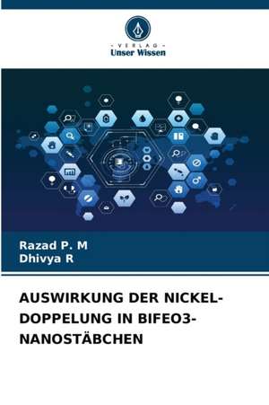 AUSWIRKUNG DER NICKEL-DOPPELUNG IN BIFEO3-NANOSTÄBCHEN de Razad P. M