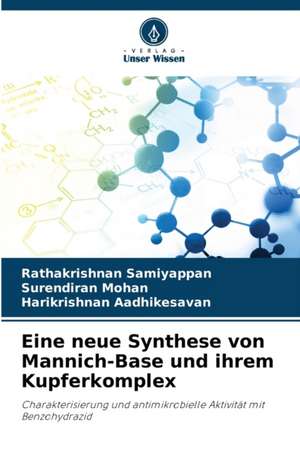 Eine neue Synthese von Mannich-Base und ihrem Kupferkomplex de Rathakrishnan Samiyappan