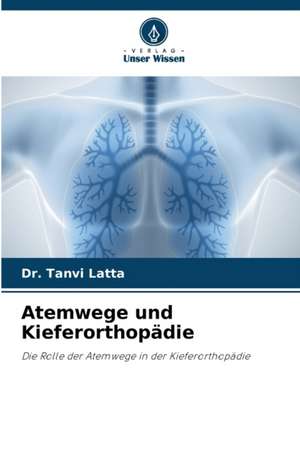 Atemwege und Kieferorthopädie de Tanvi Latta