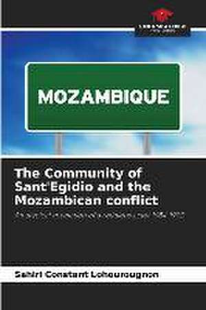 The Community of Sant'Egidio and the Mozambican conflict de Sahiri Constant Lohourougnon