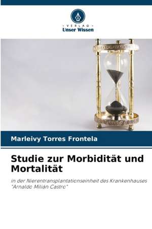 Studie zur Morbidität und Mortalität de Marleivy Torres Frontela