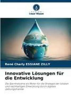 Innovative Lösungen für die Entwicklung de René Charly Essiane Zilly