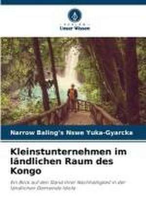 Kleinstunternehmen im ländlichen Raum des Kongo de Narrow Baling¿s Nswe Yuka-Gyarcka