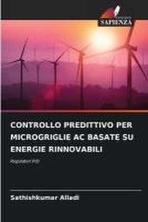 CONTROLLO PREDITTIVO PER MICROGRIGLIE AC BASATE SU ENERGIE RINNOVABILI de Sathishkumar Alladi