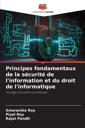 Principes fondamentaux de la sécurité de l'information et du droit de l'informatique de Smaranika Roy