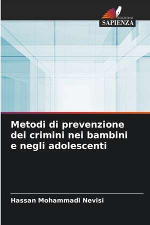 Metodi di prevenzione dei crimini nei bambini e negli adolescenti de Hassan Mohammadi Nevisi